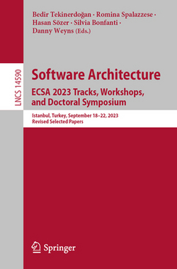 Software Architecture. Ecsa 2023 Tracks, Workshops, and Doctoral Symposium|Bedir Tekinerdoğan