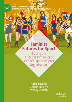 Feminist Futures for Sport|Adele Pavlidis