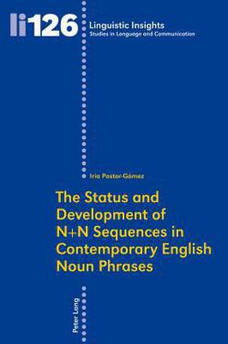 The Status and Development of N+n Sequences in Contemporary English Noun Phrases|Maurizio Gotti