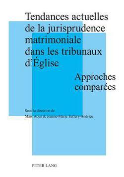Tendances actuelles de la jurisprudence matrimoniale dans les tribunaux d'Église|Marc Aoun