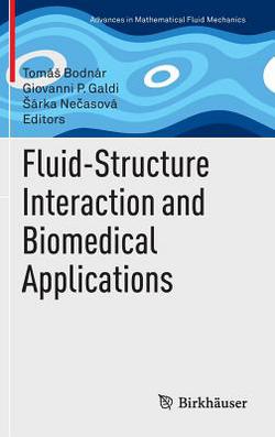 Fluid-Structure Interaction and Biomedical Applications|Tomás Bodnár