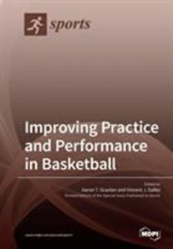 Improving Practice and Performance in Basketball|Aaron T. Scanlan