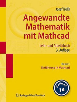 Angewandte Mathematik Mit Mathcad. Lehr- Und Arbeitsbuch|Josef Trölß