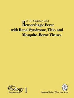 Hemorrhagic Fever with Renal Syndrome, Tick- And Mosquito-Borne Viruses|C. H. Calisher