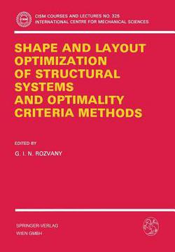 Shape and Layout Optimization of Structural Systems and Optimality Criteria Methods|G. I. N. Rozvany