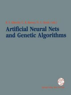 Artificial Neural Nets and Genetic Algorithms|Rudolf F. Albrecht