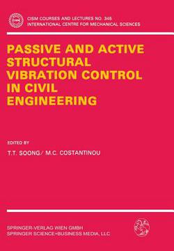 Passive and Active Structural Vibration Control in Civil Engineering|T. T. Soong