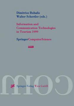 Information and Communication Technologies in Tourism 1999|Dimitrios Buhalis