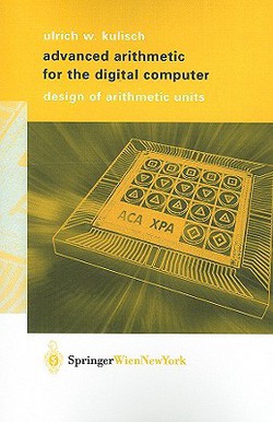 Advanced Arithmetic for the Digital Computer|Ulrich W. Kulisch