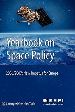 Yearbook on Space Policy 2006/2007|Kai-Uwe Schrogl