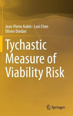 Tychastic Measure of Viability Risk|Jean-Pierre Aubin