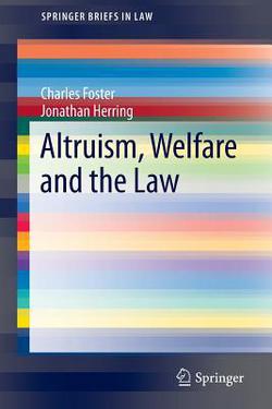 Altruism, Welfare and the Law|Charles Foster