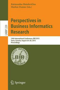 Perspectives in Business Informatics Research|Raimundas Matulevičius