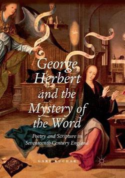 George Herbert and the Mystery of the Word|Gary Kuchar