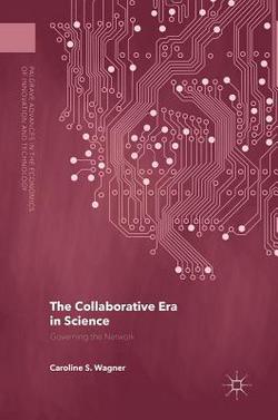 The Collaborative Era in Science|Caroline S. Wagner