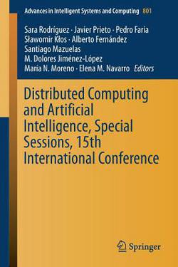 Distributed Computing and Artificial Intelligence, Special Sessions, 15th International Conference|Sara Rodríguez