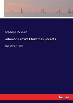 Solomon Crow's Christmas Pockets|Ruth McEnery Stuart