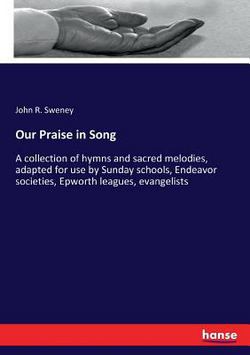 Our Praise in Song|John R. Sweney