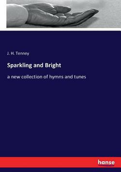 Sparkling and Bright|J. H. Tenney