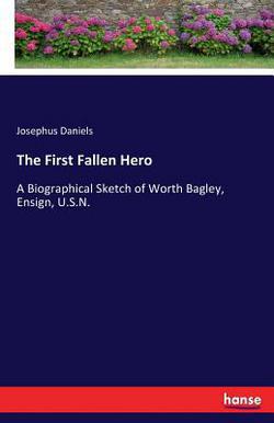 The First Fallen Hero|Josephus Daniels