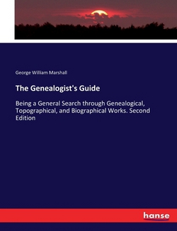 The Genealogist's Guide|George William Marshall