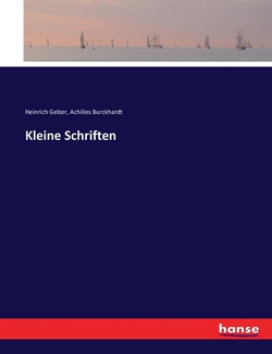 Kleine Schriften|Heinrich Gelzer
