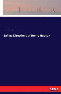 Sailing Directions of Henry Hudson|Benjamin Franklin Decosta