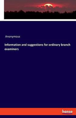 Information and suggestions for ordinary branch examiners|Anonymous