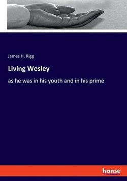 Living Wesley|James H. Rigg