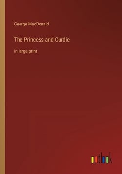 The Princess and Curdie|George MacDonald
