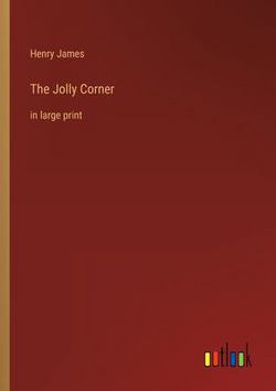 The Jolly Corner|Henry James