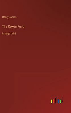 The Coxon Fund|Henry James