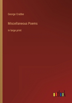 Miscellaneous Poems|George Crabbe