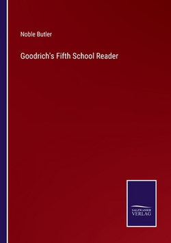 Goodrich's Fifth School Reader|Noble Butler