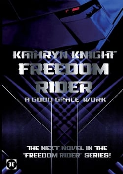 Freedom Rider 5 - A good Grace´ Work (English)|Kathryn Knight