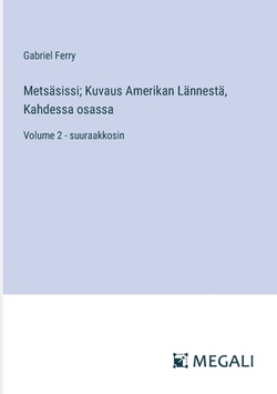 Metsäsissi|Gabriel Ferry
