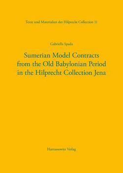 Sumerian Model Contracts from the Old Babylonian Period in the Hilprecht Collection Jena|Gabriella Spada
