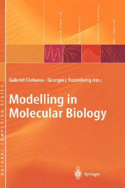 Modelling in Molecular Biology|Gabriel Ciobanu