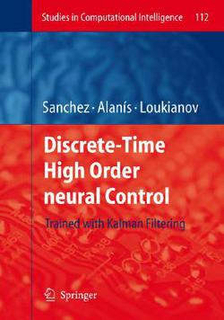 Discrete-Time High Order Neural Control|Edgar N. Sanchez