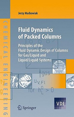 Fluid Dynamics of Packed Columns|Jerzy Mackowiak