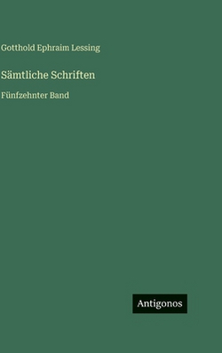 Sämtliche Schriften|Gotthold Ephraim Lessing