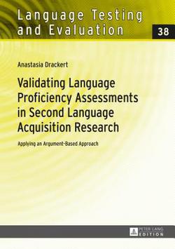 Validating Language Proficiency Assessments in Second Language Acquisition Research|Rüdiger Grotjahn