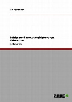 Effizienz und Innovationsleistung von Netzwerken|Tim Oppermann