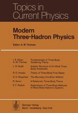 Modern Three-Hadron Physics|A. W. Thomas