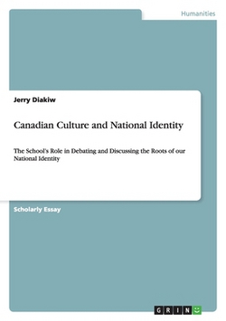 Canadian Culture and National Identity|Jerry Diakiw