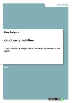 On Consequentialism|Liam Rodgers