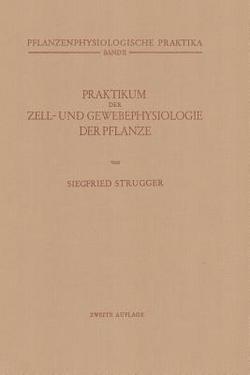 Praktikum Der Zell- Und Gewebephysiologie Der Pflanze|Siegfried Strugger