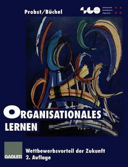 Organisationales Lernen|Gilbert Probst