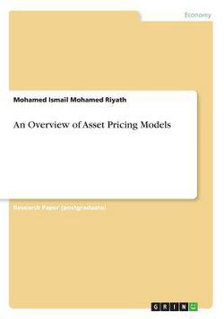 An Overview of Asset Pricing Models|Mohamed Ismail Mohamed Riyath