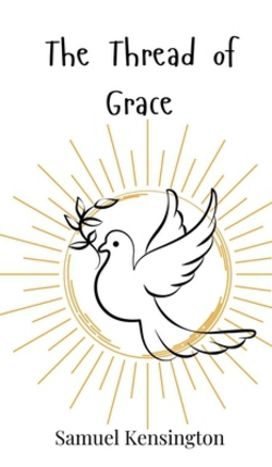 The Thread of Grace|Samuel Kensington